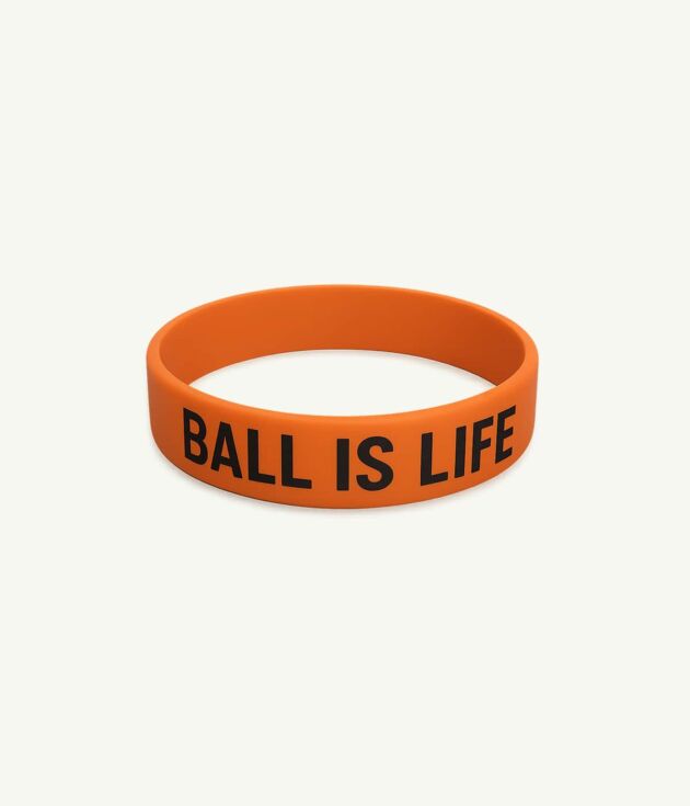 "Ball is life" silicone wristband